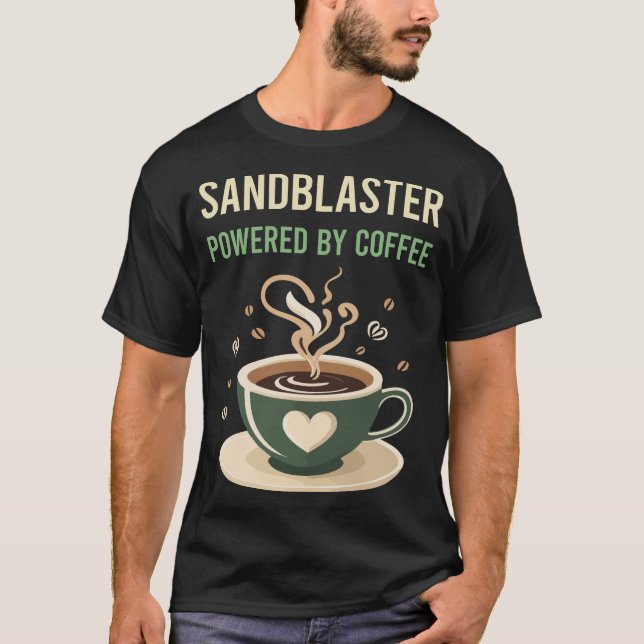 Camiseta Impulsado Por El Café Sandblaster (Anverso)