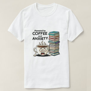 Camiseta Impulsado por el café y la ansiedad Funny Stress