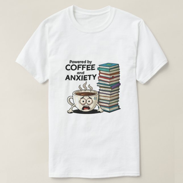 Camiseta Impulsado por el café y la ansiedad | Funny Stress (Diseño del anverso)