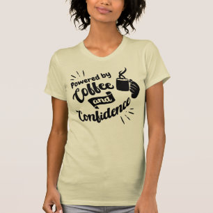 Camiseta Impulsado por el café y la confianza