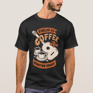 Camiseta Impulsado Por El Café Y La Música Country