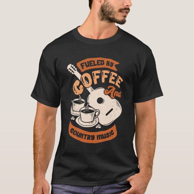 Camiseta Impulsado Por El Café Y La Música Country (Anverso)