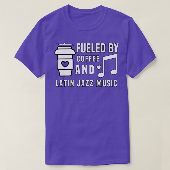 Camiseta impulsado por el café y la música jazz latina (Diseño del anverso)