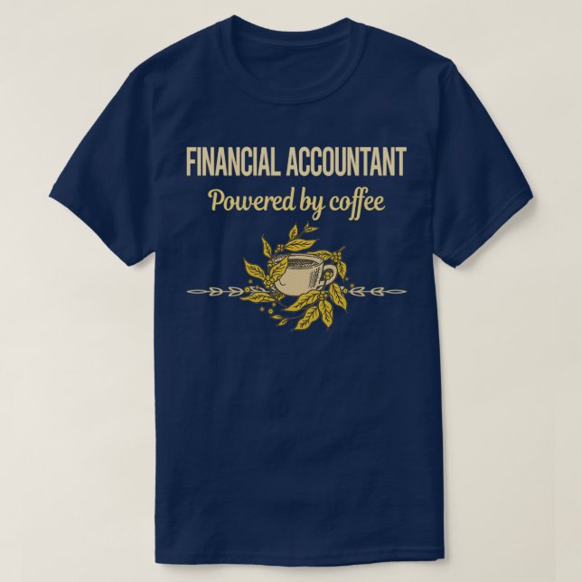 Camiseta Impulsado Por El Contador Financiero Del Café (Diseño del anverso)