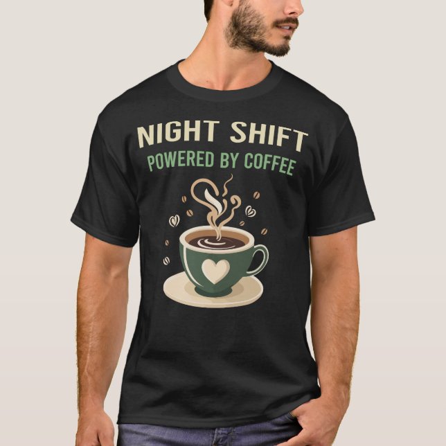 Camiseta Impulsado por el turno de noche del café (Anverso)
