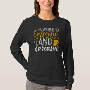 Camiseta Impulsado Por La Cafeína Y El Café Sarcasmo