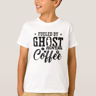 Camiseta Impulsado Por La Caza Fantasma Cazando Café Fantas