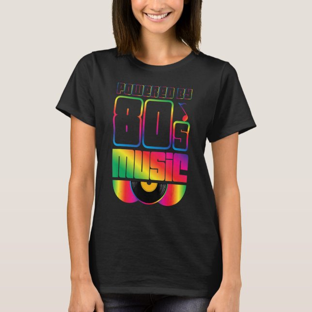 Camiseta Impulsado por la música 80's Music Oighties Decade (Anverso)
