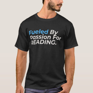 Camiseta Impulsado Por La Pasión Por La Lectura - Divertido