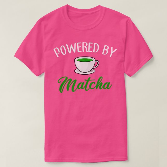 Camiseta impulsado por matcha matcha 1 (Diseño del anverso)