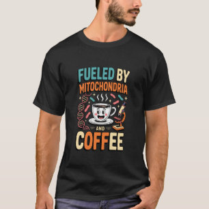 Camiseta Impulsado por Mitocondrias y Café