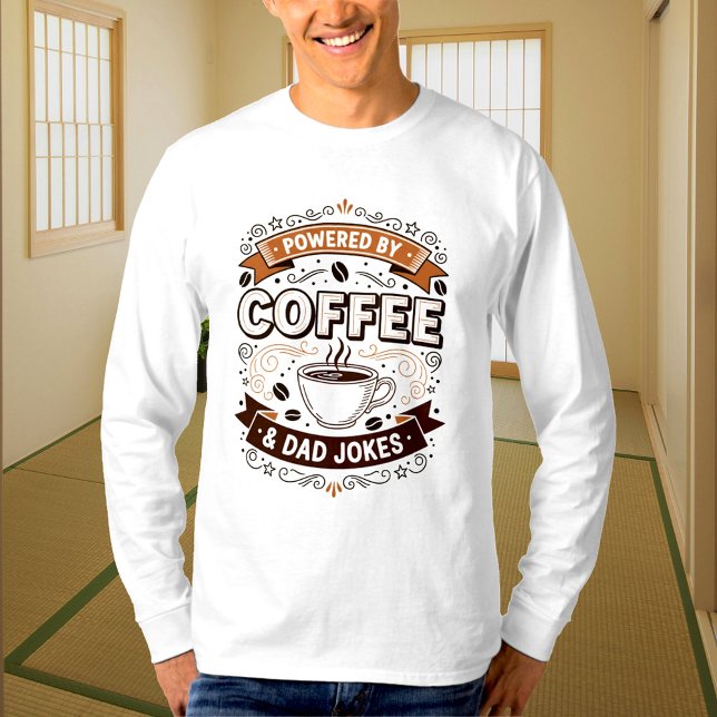 Camiseta Impulsado por papá y chistes de café (Subido por el creador)