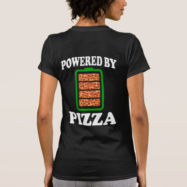 Camiseta Impulsado Por Pizza - Graciosa Pizza (Reverso)
