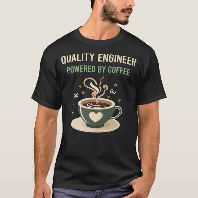 Camiseta Impulsado Por Un Ingeniero De Calidad Del Café (Anverso)