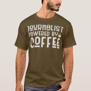 Camiseta impulsado por un periodista de cafeína impulsado p