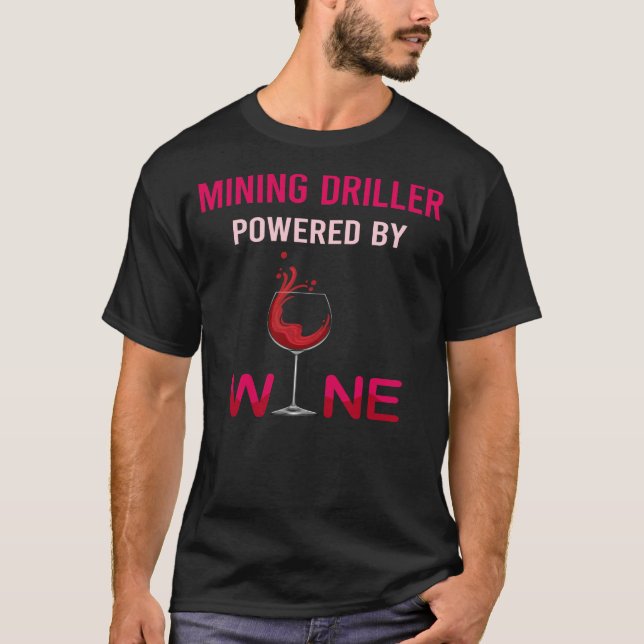 Camiseta Impulsado por Wine Mining Driller (Anverso)