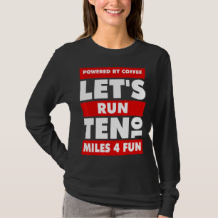 Camiseta Impulsados por el café Caffeine Vamos a correr 10