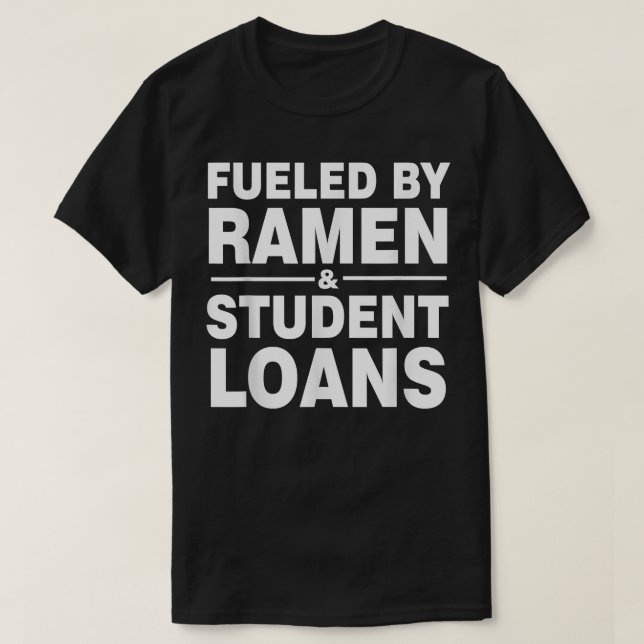 Camiseta Impulsados Por El Ramen Y Los Préstamos Estudianti (Diseño del anverso)