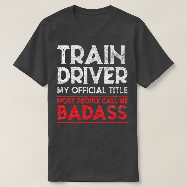 Camiseta Impulsor de trenes Conductor Badass Retro (Diseño del anverso)