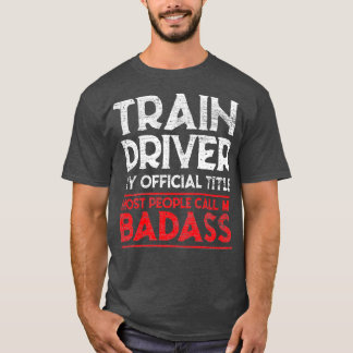 Camiseta Impulsor de trenes Conductor Badass Retro