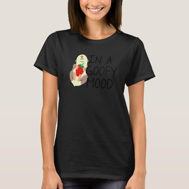 Camiseta In A Goofy Mood Guinea Pig Lover Pet Owner Animals (Anverso)