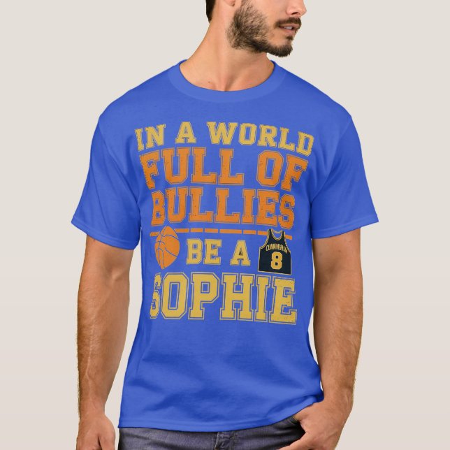 Camiseta In a World Full of Bullies be a Sophie (3)-Photoro (Anverso)