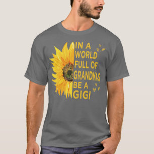 Camiseta in a world full of grandmas be a gigi