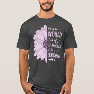 Camiseta In a world full of grandmas be a GRANDMAMA Flower