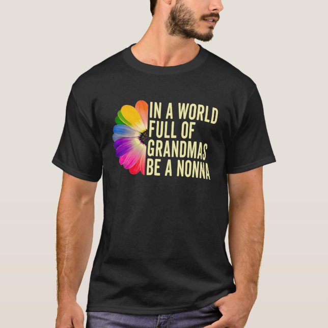 Camiseta In A World Full Of Grandmas Be A Nonna Italian Gra (Anverso)