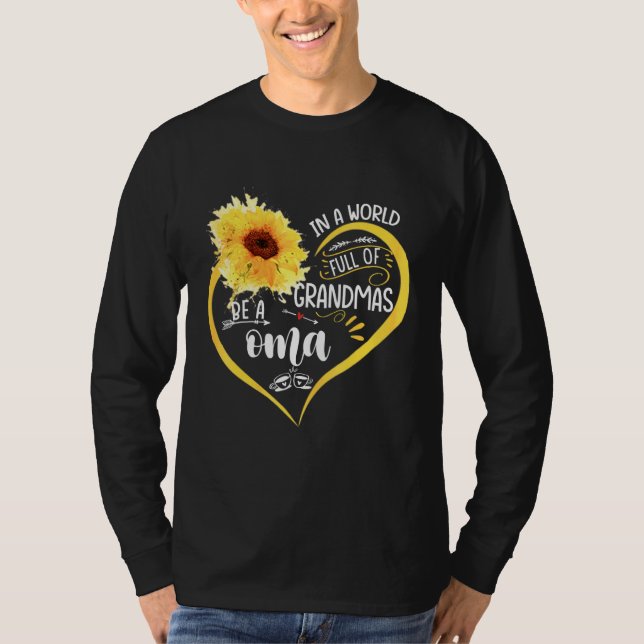 Camiseta In A World Full Of Granmas Be A oma Sunshine   (Anverso)