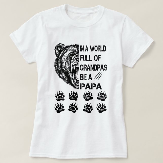 Camiseta In a world full of granpas shirt (Diseño del anverso)