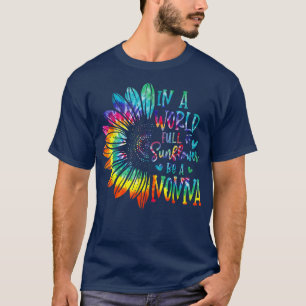 Camiseta In A World Full Of Sunflower Be A Nonna Gifts