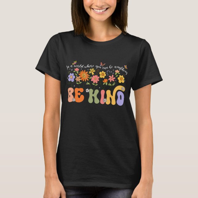 Camiseta In a World where you can be anything Be Kind (Anverso)