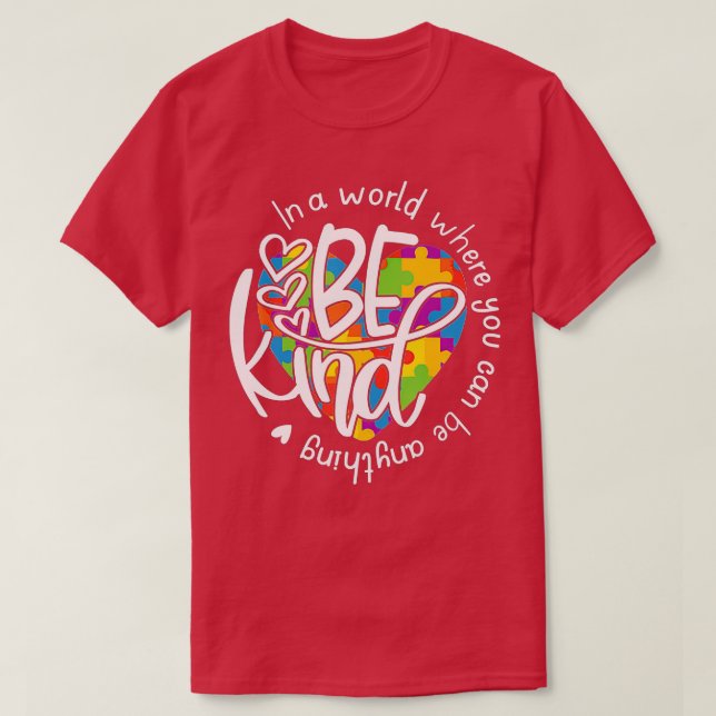 Camiseta In A World Where You Can Be Anything Be Kind - Kin (Diseño del anverso)
