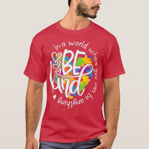 Camiseta In A World Where You Can Be Anything Be Kind - Kin