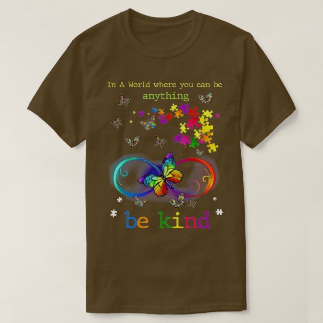 Camiseta In A World Where You Can Be Anything Be Kind Kindn (Diseño del anverso)