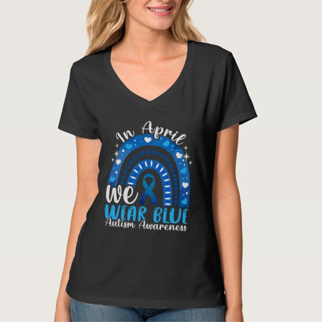 Camiseta In April We Wear Blue For Autism Awareness Women K (Anverso)