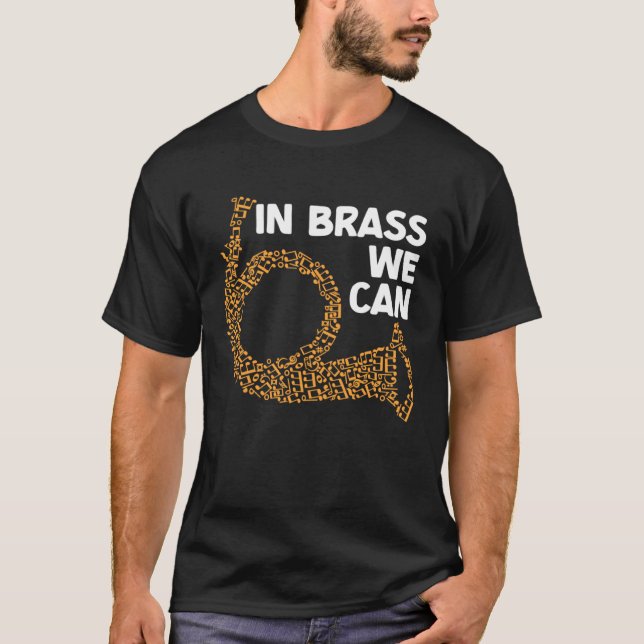 Camiseta In Brass We Can Sing Wind Instrument Music (Anverso)