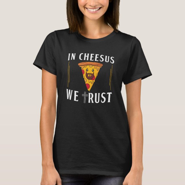 Camiseta In Cheesus We Trust Pizza Maker (Anverso)