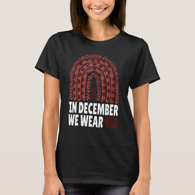 Camiseta In December We Wear Red HIV Awareness Month World  (Anverso)