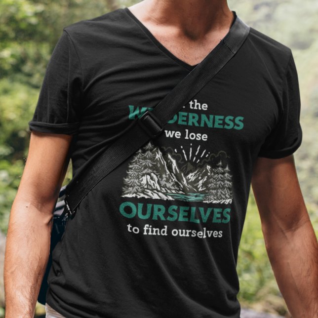 Camiseta In der Wildnis verlieren wir uns, um uns zu finden (Subido por el creador)