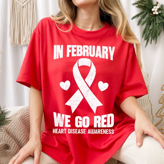 Camiseta In February We Go Red for Heart Disease Awareness (Subido por el creador)