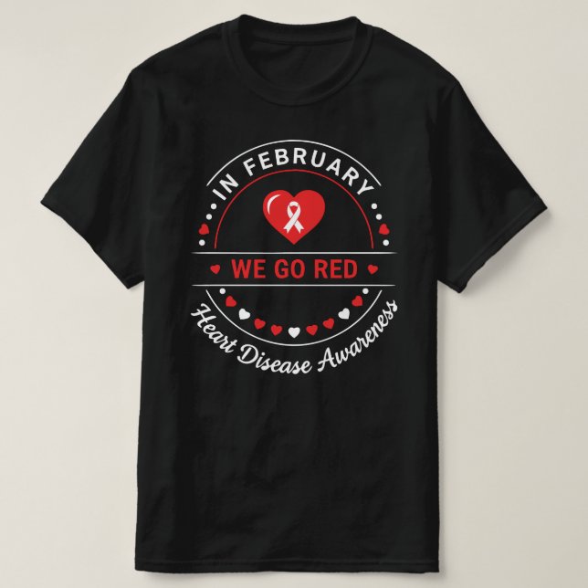 Camiseta In February We Go Red | Heart Disease Awareness (Diseño del anverso)