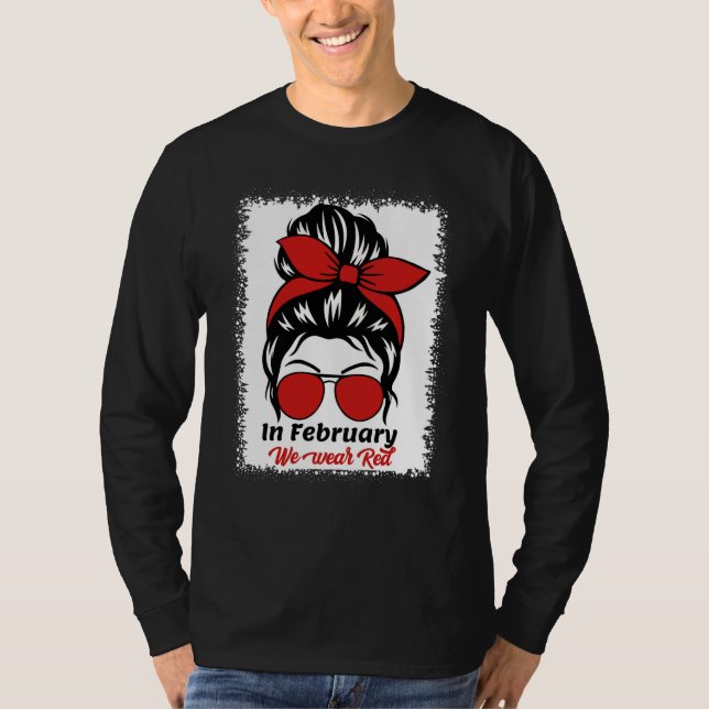 Camiseta In February We Wear Red Messy Bun Heart Disease Aw (Anverso)