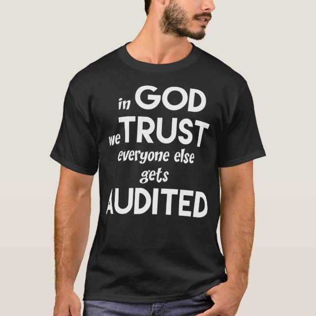 Camiseta In God We Trust Everyone Else Gets Audited Shirt F (Anverso)