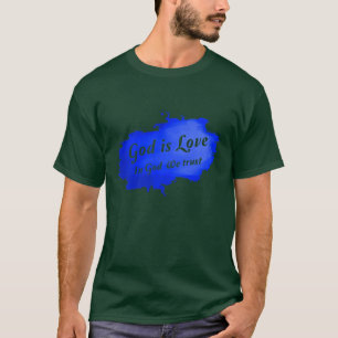 Camiseta In God We Trust, God Is Love Premium -230