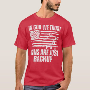 Camiseta In god we trust guns are just backup