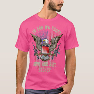 Camiseta In God We Trust Guns Are Just Backup American Flag
