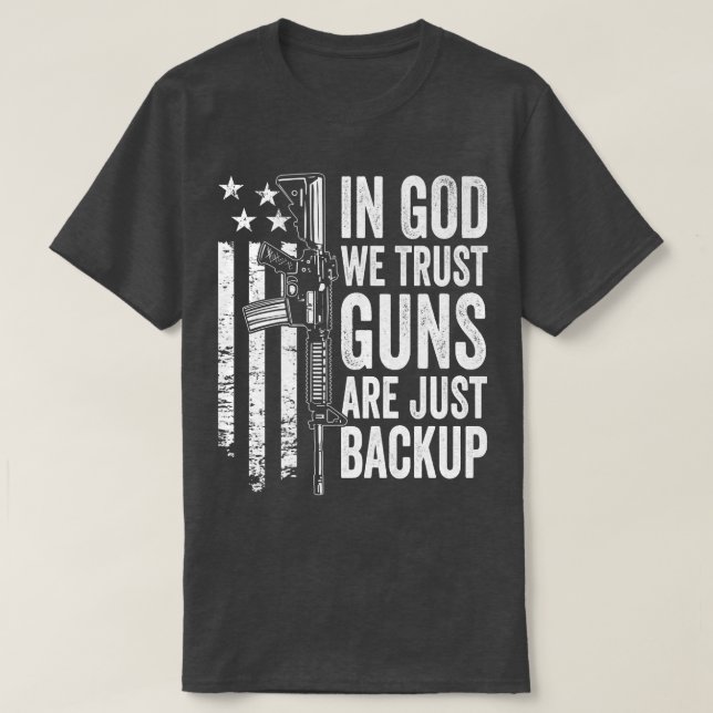 Camiseta In God We Trust Guns Are Just BackupUSA Pro Gun Ch (Diseño del anverso)