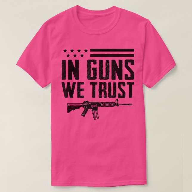 Camiseta In Guns We Trust2nd Amendment Pro Gun Rights Ar15  (Diseño del anverso)